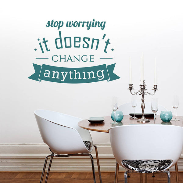 'Stop Worrying…' Wall Sticker