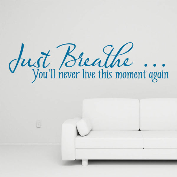 'Just Breathe…' Wall Sticker