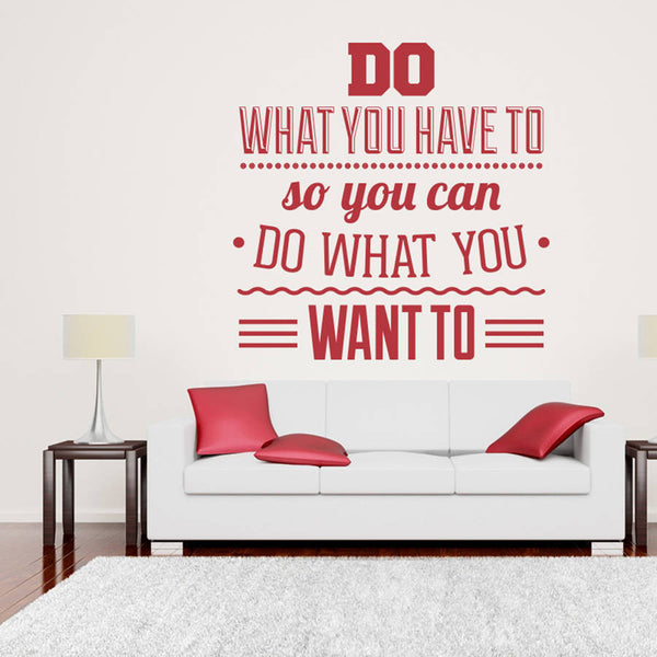 'Do What You Have To…' Wall Sticker