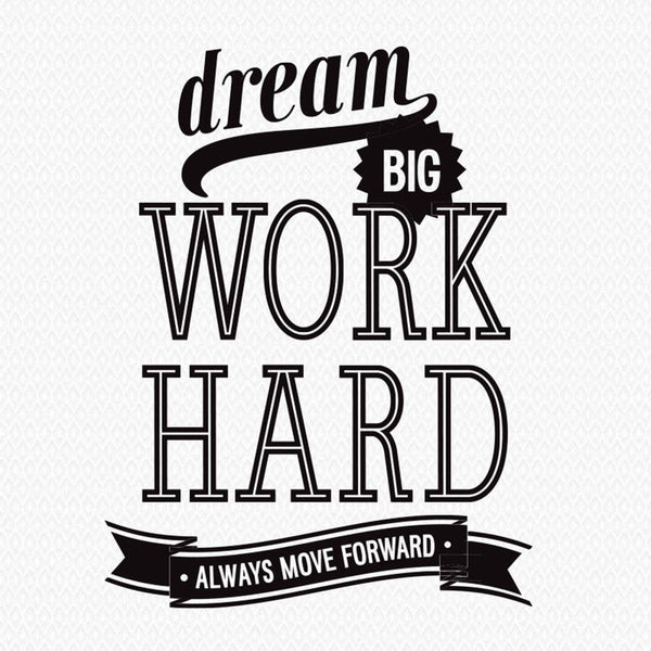 'Dream Big Work Hard…' Wall Sticker