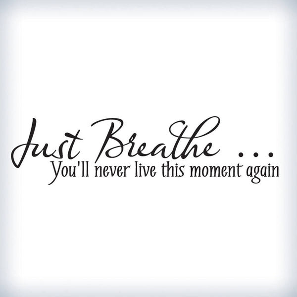 'Just Breathe…' Wall Sticker